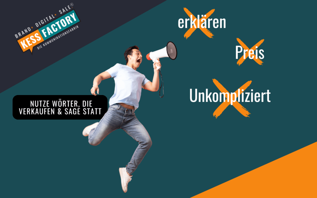 Vermeide diese 3 Wörter in Deinem Marketing und Deine Verkaufszahlen werden steigen!