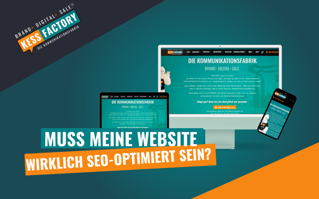 Muss meine Website wirklich SEO-optimiert sein?
