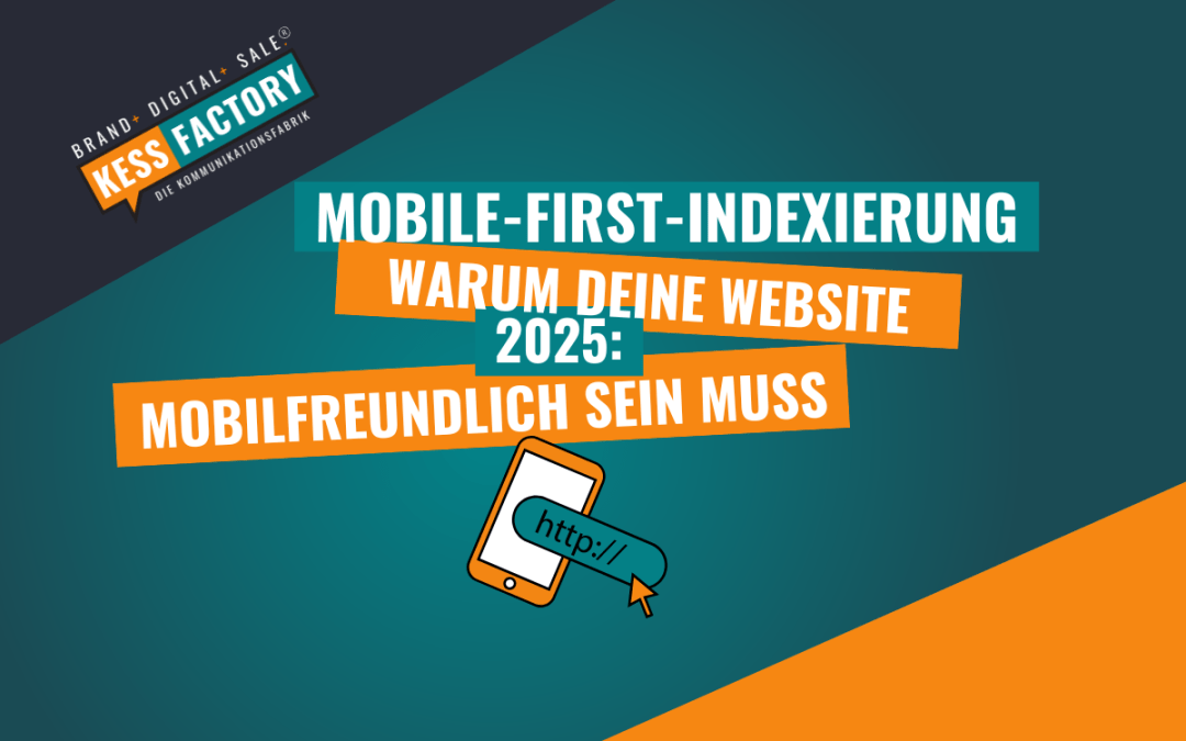 Mobile-First-Indexierung: Warum Deine Website 2025 mobilfreundlich sein MUSS