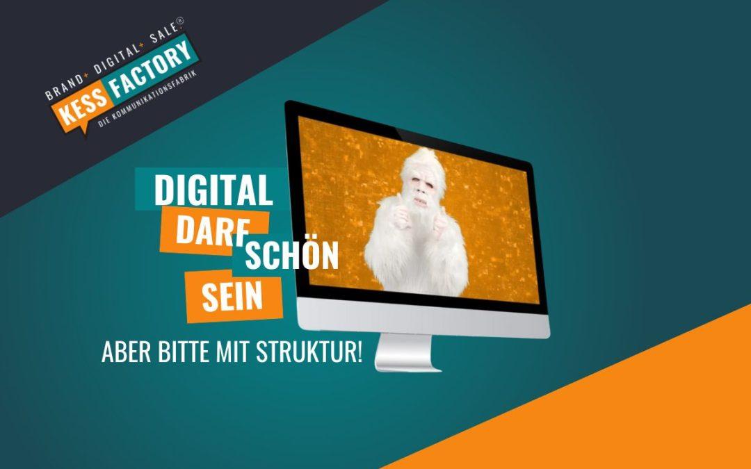 Digital darf schön sein – Aber bitte mit Struktur!